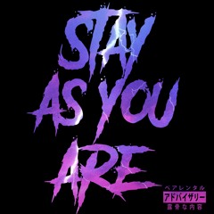 Stay As You Are (Prod. Jay Parker)