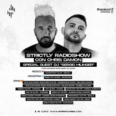 Strictly Radio Show (Season3 Ep22) Mixed & Hosted By Chris Damon - Special Guest Sergio Hilinger