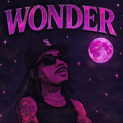 WONDER [Savionmadethis?]