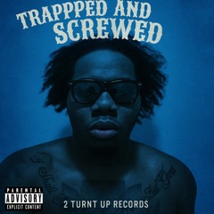 Trapped and Screwed - Trapcula