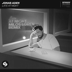 Jonas Aden - Late At Night (Milos Loren Remix)