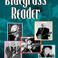Read PDF 📝 The Bluegrass Reader (Music in American Life) by  Thomas Goldsmith [EBOOK