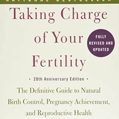 [VIEW] EBOOK EPUB KINDLE PDF Taking Charge of Your Fertility, 20th Anniversary Edition: The Definiti