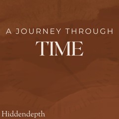 A Journey Through Time...