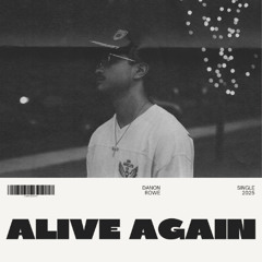 ALIVE AGAIN