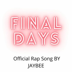 "Final Days" (Official Rap Song BY Lil 4G)