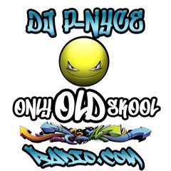 DJ P NYCE - VIBE'N with NYCE -  Saturday June 7 2025 - onlyoldskoolradio.com