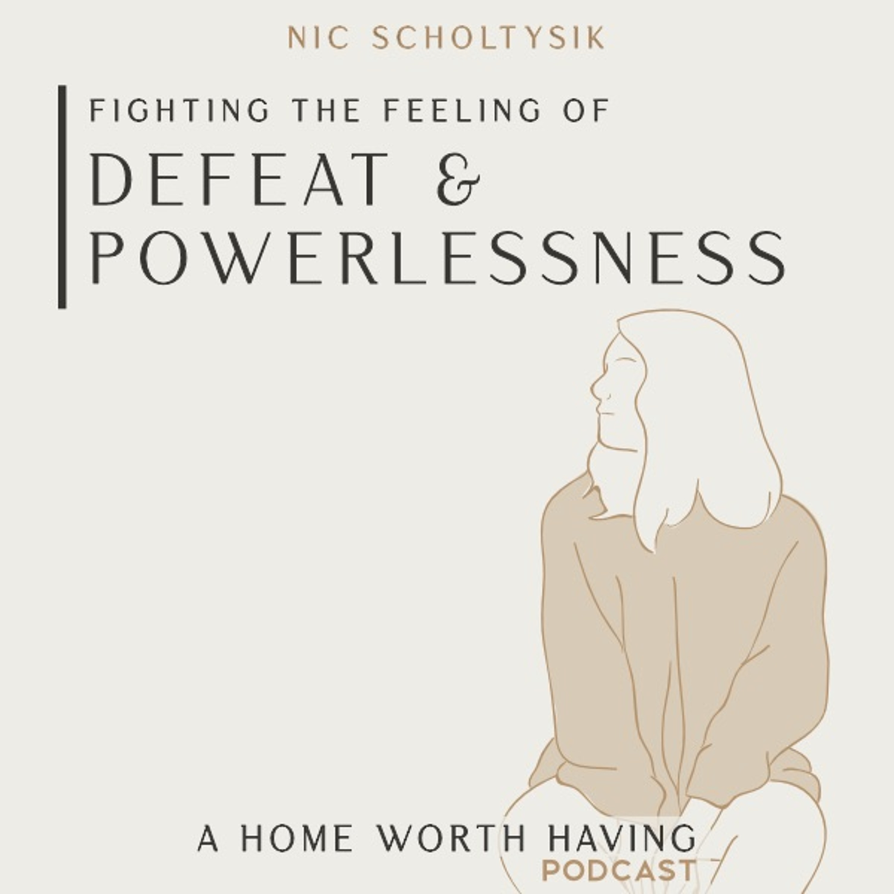 Belonging series: Fighting the feeling of defeat and powerlessness