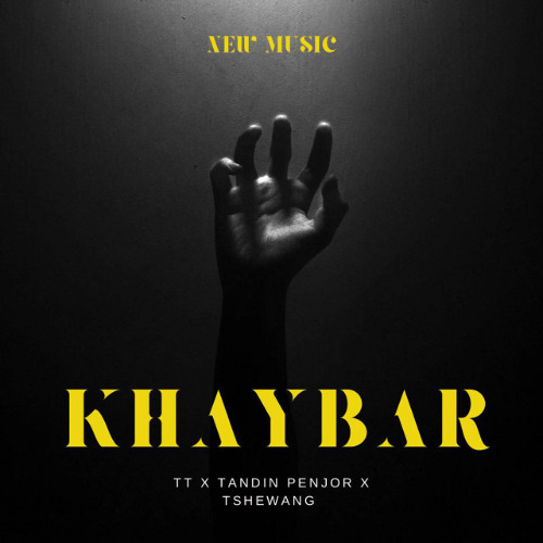 Khaybar by TT && Tandin Penjor Ft Tshewang