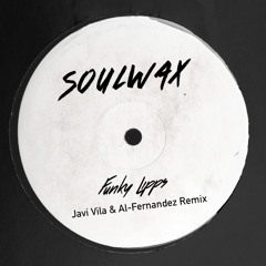 Soulwax - Funky Lipps (Javi Vila & Al-Fernandez Remix)