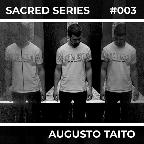 Sacred Series 003: AUGUSTO TAITO