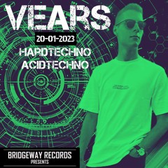 Bridgeway Records Presents 'VEARS' 20-01-2023 || TECHNO2023 || ACIDTECHNO || HARDTECHNO