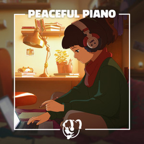 Peaceful Piano - music to focus/study to