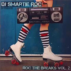 Dj Smartie Roc - Roc The Breaks Vol.2 ★ Minimix by Kid Breaks ★ BFMB028 [OUT NOW]