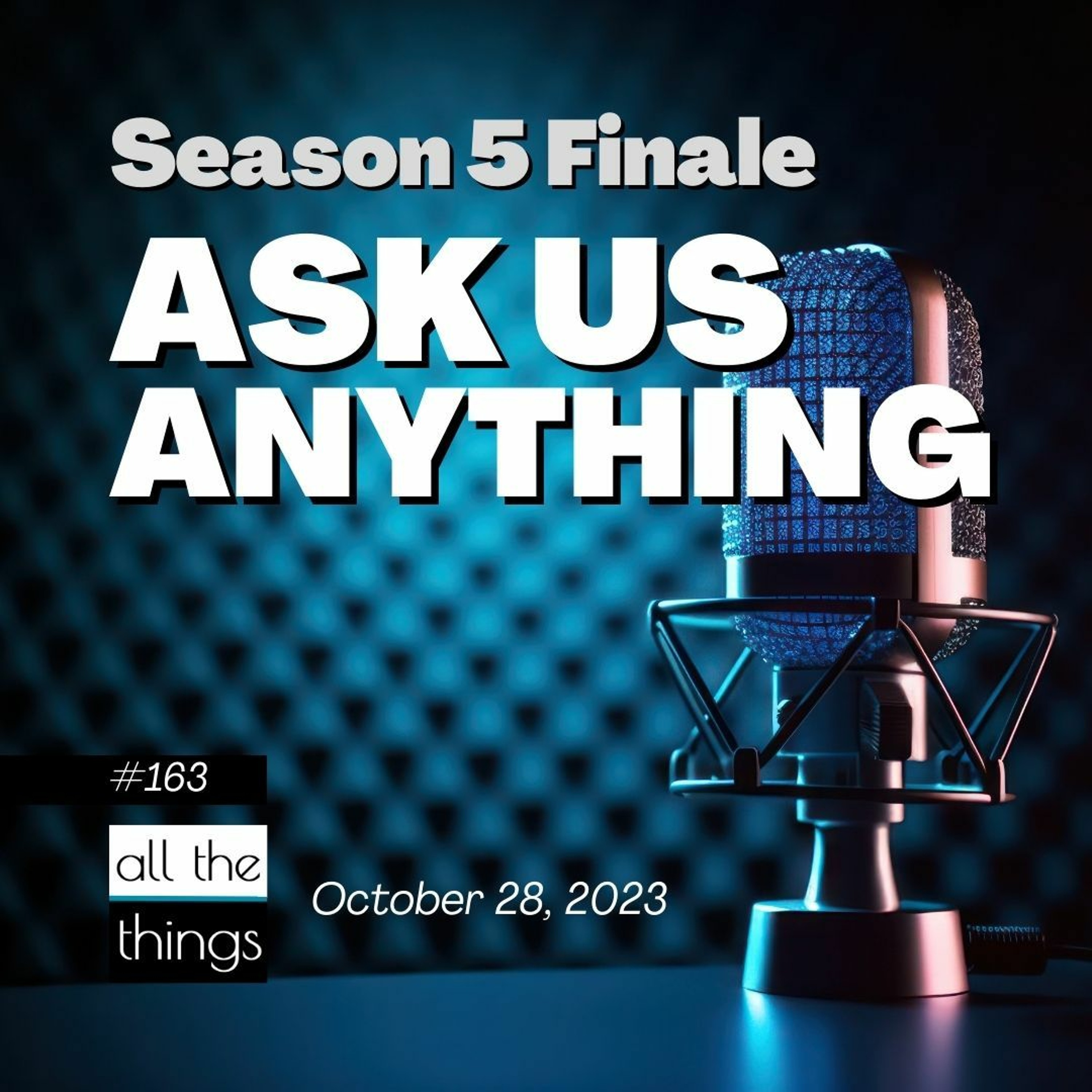 Season 5 Finale | 10/28/23 | #163