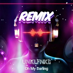 UNKLFNKL - Oh My Darling (Remix By Nazar Khomiakevych)