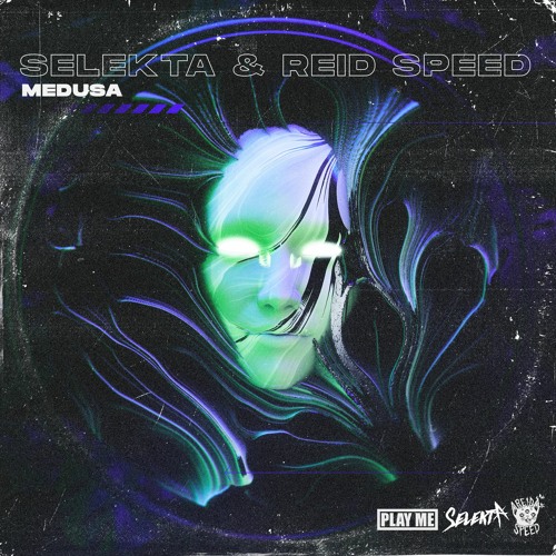 Selekta & Reid Speed - Medusa