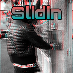 Slidin (Prod. Squirl Beats)