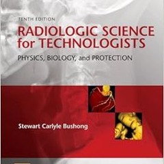 [PDF] Book Download Radiologic Science for Technologists: Physics, Biology, and Protection $BOOK^