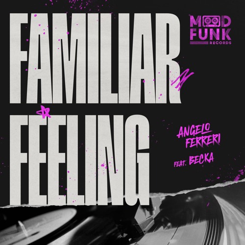 Angelo Ferreri feat. Becka - FAMILIAR FEELING (Dynamic 'House Vocal' Mix) // MFR401