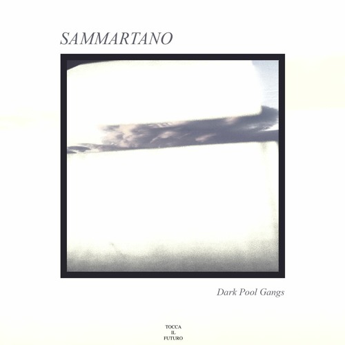 Sammartano - Dark Pool Gangs