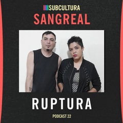 Ruptura - Sangreal #22