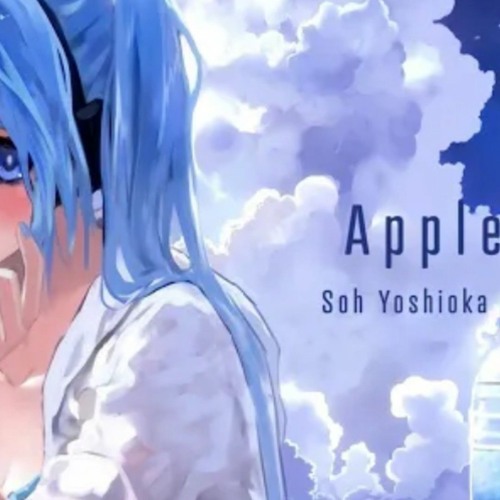 AppleApple / Soh Yoshioka feat. 初音ミク
