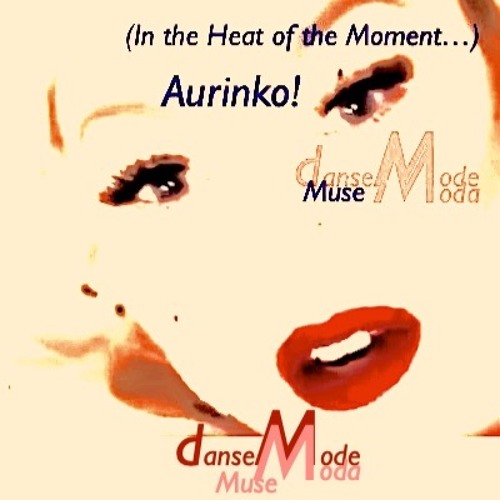 Aurinko! (In The Heat Of The Moment) ... (Brass N Funk Danse Mix)