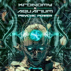 Kronomy, Aquarium -  Psychic Power (SAMPLE) | #TOP6 BEATPORT