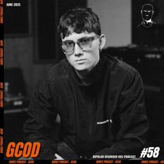Bipolar Disorder Records Podcast 058 // GCOD