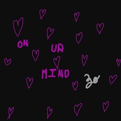 On Your Mind (Prod. by LUCASQUINN)