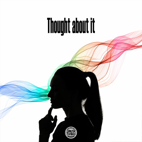 Thought About It