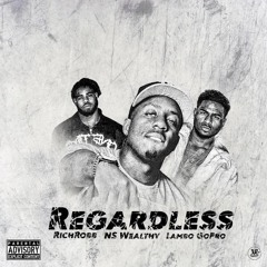 Regardless feat Richrobb & Lambogopro