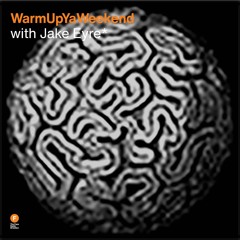 WarmUpYaWeekend - Jake Eyre — 12 April 2025