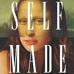 Self-Made: Creating Our Identities from Da Vinci to the Kardashians BY Tara Isabella Burton (Au