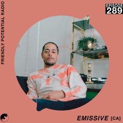 Ep 289 w/ Emissive (CA)