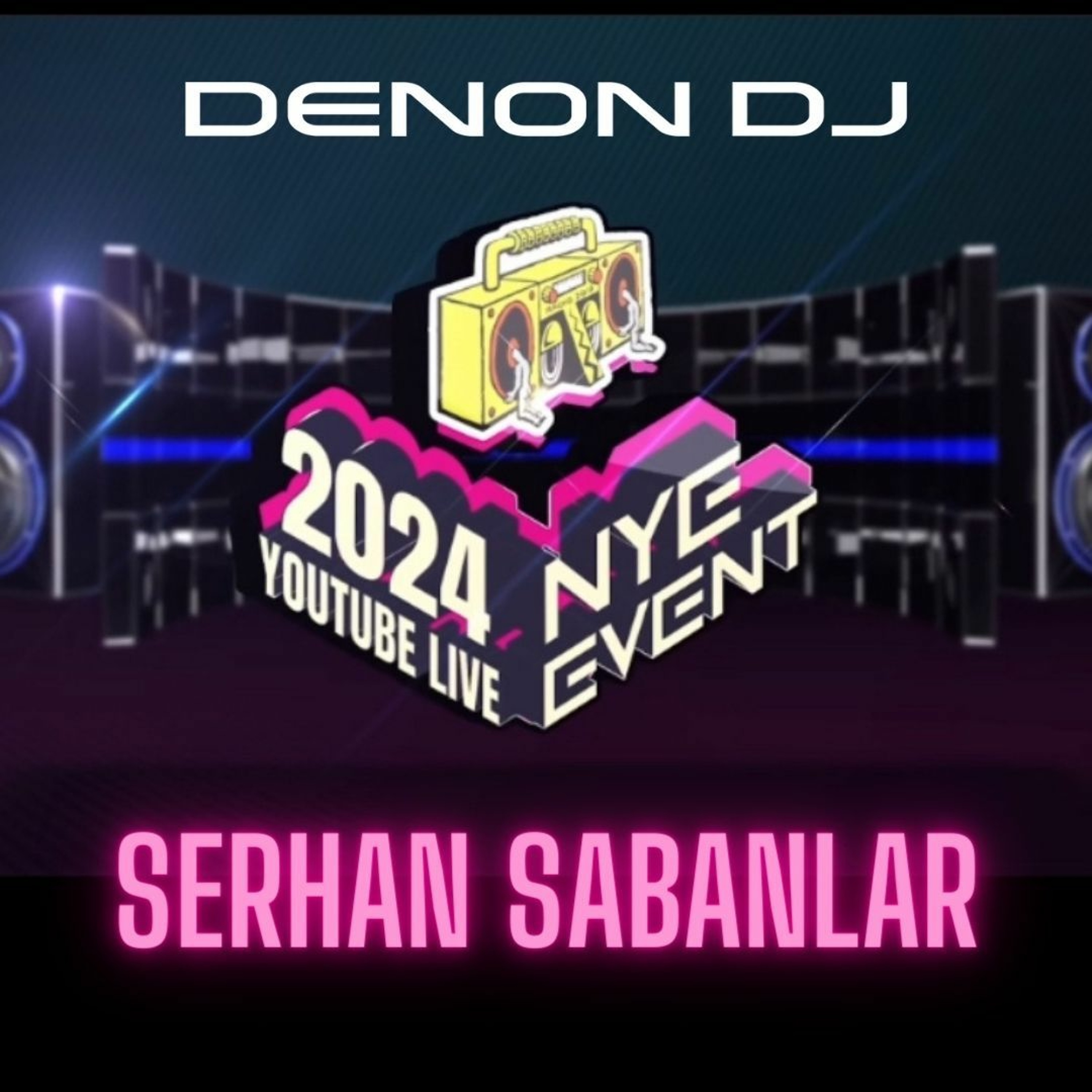 DenonDJ & Radio2019 2024 NYE SERIES - Serhan Sabanlar episode artwork