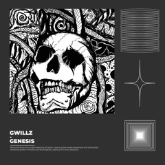 Gwillz - Genesis [FREE DOWNLOAD]