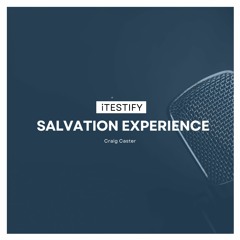 iTestify - The Salvation Experience - Divine Visitation, Deliverance from Drugs & Alcohol
