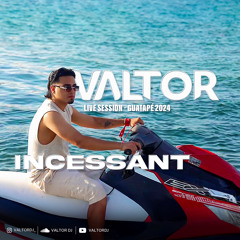 INCESSANT💎 l Valtor DJ