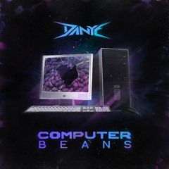 DANYE - COMPUTER BEANS (FREE @ 300 FOLLOWERS)
