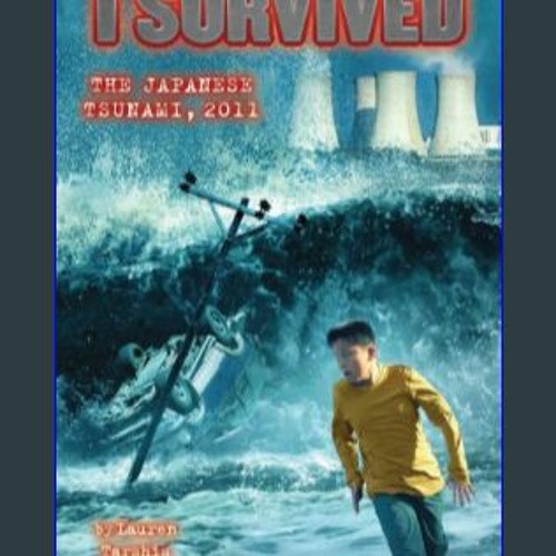 #^Download 📖 I Survived the Japanese Tsunami, 2011 (I Survived 8) (I Survived)     Paperback – Ill