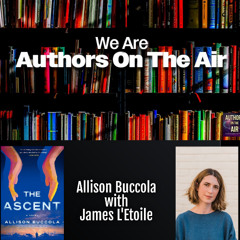 Allison Buccola The Ascent  Authors on the Air