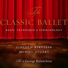 Get EBOOK EPUB KINDLE PDF The Classic Ballet: Basic Technique and Terminology by  Lin