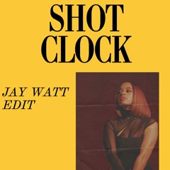 Shot Clock (JAY WATT Edit)