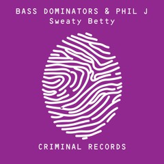 Bass Dominators & Phil J - Sweaty Betty