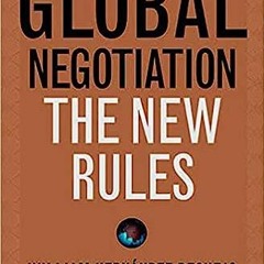 Read [PDF] Books Global Negotiation: The New Rules BY William Hernández Requejo (Author),John L