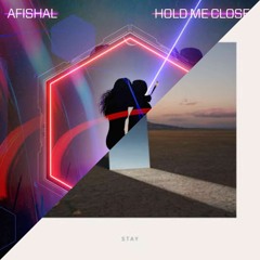 AFISHAL vs. Zedd , Alessia Cara - Hold Me Close vs. Stay (Bouya Mashup)[Buy＝Free Download]