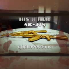 His И Her AK-47s