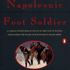 get⚡[PDF]❤ The Diary of a Napoleonic Foot Soldier: A Unique Eyewitness Account o